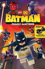 LEGO DC: Бэтмен — Семейные дела / Lego DC Batman: Family Matters (2019)