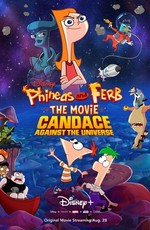 Финес и Ферб: Кэндис против Вселенной / Phineas and Ferb the Movie: Candace Against the Universe (2020)