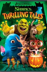 Захватывающие рассказы Шрэкa / Shreks Thrilling Tales (2012)